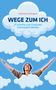 Katharina Wengert: Wege zum Ich, Buch, Buch