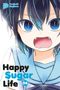 "Happy Sugar Life 06" steht in großen Buchstaben. Ein Manga-Charakter mit blauen Haaren und Augen, zeigt kleine Fangzähne., Buch