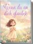 „Wenn du an dich glaubst“ steht groß geschrieben. Darunter ein Mädchen in einem Kleid auf einer Blumenwiese im Sonnenlicht., Buch