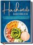 "Hashimoto Kochbuch" in dekorativer Schrift, blaue Hintergrundfarbe, zeigt einen Bowl mit Avocado, Lachs, Reis und Gemüse., Buch