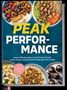 Titel: "PEAK PERFORMANCE". Rezepte für Protein, Sättigung, Energie. Fotos von bunten Schüsseln mit verschiedenen Speisen.