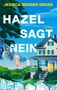 Titel: "HAZEL SAGT NEIN". Autorin: Jessica Berger Gross. Illustration: Ein Haus mit grünem Garten und Wäscheleine., Buch