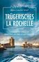 "Trügerisches La Rochelle" von Jean-Claude Vinet. Ansichten von La Rochelle mit Türmen und Booten auf dem Wasser. Lübbe Logo., Buch