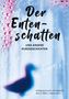 Wolfgang Grund: Der Entenschatten, Buch