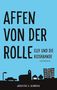 Josefine S. Kidding: Affen von der Rolle, Buch