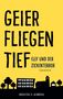 Josefine S. Kidding: Geier fliegen tief, Buch