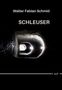 Walter Fabian Schmid: Schleuser, Buch