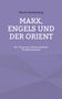 Martin Kuckenburg: Marx, Engels und der Orient, Buch