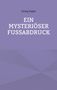 Georg Papke: Ein Mysteriöser Fussabdruck, Buch