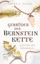 Laura S. Kunze: Gebrüder der Bernsteinkette 4 | das mitreißende FINALE der romantischen Element-Saga, Buch