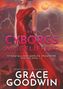 Grace Goodwin: Den Cyborgs ausgeliefert, Buch