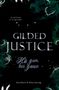 „Sie will Rache. Er ist ihre Waffe.“ Große Schrift: „GILDED JUSTICE“. Unten: „His gun, her game“. Namen: Ana Marin & Alma Sierrag., Buch