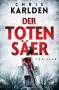 Chris Karlden: Der Totensäer: Thriller, Buch