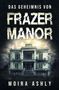 Moira Ashly: Das Geheimnis von Frazer Manor, Buch