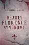 Catharina Gibelli: Deadly Florence Syndrome, Buch
