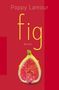 Poppy Lamour: fig, Buch