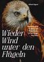 Text: "Wieder Wind unter den Flügeln" von Alfred Aigner. Bild eines prächtigen Greifvogels mit scharfem Blick., Buch