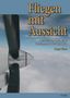 Roger Gloor: Fliegen mit Aussicht, Buch
