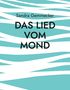 Sandra Gemmecker: Das Lied vom Mond, Buch