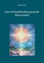 Wilfried Kessler: Vom Schwellenübergang der Menschheit, Buch, Buch