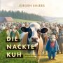 Jürgen Ehlers: Die nackte Kuh, Buch