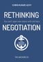 Chris Kunze-Levy: Rethinking Negotiation, Buch