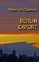 Peter de Chamier: Berlin Export, Buch