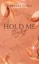 Sabrina Liska: Hold me tight, Buch