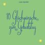 Liane Spindler: 10 Glückwünsche zum Geburtstag, Buch