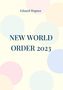 Eduard Wagner: New World Order 2023, Buch