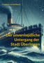 Friedrich von Schilbach: Der unvermeidliche Untergang der Stadt Überlingen, Buch