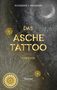 Rosemarie J. Sichmann: Das Aschetattoo forever, Buch