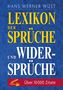 Hans Werner Wüst: Lexikon der Sprüche und Widersprüche, Buch