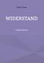 Dieter Kissel: Widerstand, Buch