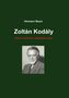 Hermann Baum: Zoltán Kodály, Buch