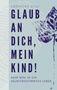 Christina Gilli: Glaub an Dich, mein Kind!, Buch