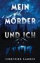 Siegfried Langer: Mein Mörder und ich, Buch