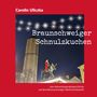 Carolin Uliczka: Braunschweiger Schnulzkuchen, Buch