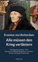 Erasmus von Rotterdam: Alle müssen den Krieg verlästern, Buch