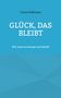 Frank Feldhusen: Glück, das bleibt, Buch