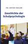 Gustav Keller: Geschichte der Schulpsychologie, Buch