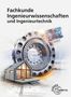 "Fachkunde Ingenieurwissenschaften und Ingenieurtechnik" steht über einem Bild mit Zahnrädern, einer Maschine, einem 3D-Haus.