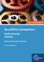 Heike Kayser-Lang: Berufliche Kompetenz - BFS, Fachstufe 2, Fachrichtung Technik. Lernaufgaben. Saarland, Buch