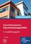 "Zukunftskompetenz Steuerfachangestellte, 2. Ausbildungsjahr, 1. Auflage, Informationsband." Moderne Gebäude-Fassade.
