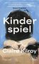 Claire Kilroy: Kinderspiel, Buch