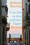 Roberta Recchia: Ciao bis zu den schönen Tagen, Buch
