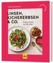 Titel: Linsen, Kichererbsen & Co. Untertitel: Protein-Power aus der Natur. Kochbuch mit farbenfrohem Tellergericht.