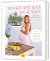 "What We Eat in a Day - Sarah Franssen. Gesund von Anfang an: Die beste Ernährung für dich und dein Baby." Eine schwangere Frau., Buch