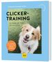 Katharina Schlegl-Kofler: Clickertraining, Buch