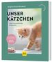 Buchtitel: "Unser Kätzchen: Was Katzenkinder brauchen". Ein Kätzchen betrachtet ein Spielzeugmäuschen. GU-Logo., Buch
